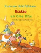 K. van der Holst Pellekaan, Karen van Holst Pellekaan, R. de Haas, Rick de Haas - Binkie en Oma Drie / druk 1