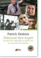 P. Desbois, Patrick Desbois, M. Smits, Manon Smits - Holocaust door kogels