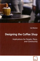 Lisa Waxman - Designing the Coffee Shop