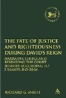 Richard G Smith, Richard G. Smith, Claudia V. Camp, Andrew Mein - The Fate of Justice and Righteousness during David's Reign