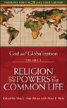 Max L Stackhouse, Max L. Paris Stackhouse, Peter J. Paris, Max L. Stackhouse - God and Globalization: Volume 1