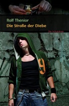 Ralf Thenior - Die Straße der Diebe