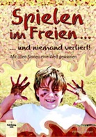 Wilfried Pröger, Valeria Barth - Spielen im Freien ... und niemand verliert!