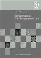 Elke R Gizewski, Elke R. Gizewski - Kontrastmittel in der MR-Tomographie des ZNS