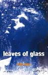 Philip Ridley - Leaves of Glass