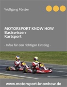 Wolfgang Förster - Motorsport Know How Basiswissen Kartsport