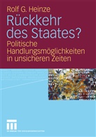 Rolf G Heinze, Rolf G. Heinze - Rückkehr des Staates?