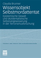 Claudia Brunner - Wissensobjekt Selbstmordattentat