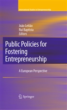 Baptista, Baptista, Rui Baptista, Joao Leitao, Joã Leitão, João Leitão - Public Policies for Fostering Entrepreneurship