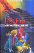 Phyllis R Naylor, Phyllis Reynolds Naylor - Holly Finn und das zweite Gesicht