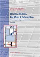 Jan d Boer, Jan de Boer, Rut David, Ruth David, Ruth L. David, Hans Erhorn... - Heizen, Kühlen, Belüften und Beleuchten.