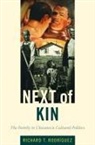 Richard Rodriguez, Richard Rodriguez, Richard T. Rodriguez, Richard T Rodríguez, Richard T. Rodríguez, Walter D. Mignolo... - Next of Kin