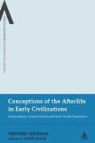 Gregory Shushan - Conceptions of the Afterlife in Early Civilizations