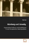 Peter Kunz - Nürnberg und Venedig