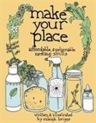 Raleigh Briggs, Raleigh Briggs - Make Your Place