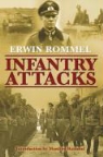 Erwin Rommel, Field Marshall Erwin Rommel - Infantry Attacks