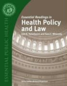 Joel B. Teitelbaum, Joel B. Wilensky Teitelbaum, Joel B./ Wilensky Teitelbaum, Sara E. Wilensky - Essential Readings in Health Policy and Law