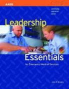Aaos, Aaos - American Academy of Orthopaedic Surgeons Br, American Academy of Orthopaedic Surgeons (Aaos), American Academy of Orthopaedic Surgeons (Aaos) Br, John Brophy, John R. Brophy... - Leadership Essentials for Emergency Medical Services
