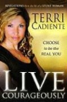 Terri Cadiente - Live Courageously