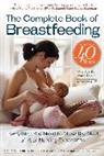Marvin Eiger, Marvin S. Eiger, Laura Marks, Marks Laura, Laura Marks M.D., Sally Wendkos Olds... - The Complete Book of Breastfeeding, 4th Edition
