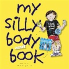 P Hanson, Paul Hanson, Paul E. Hanson, Paul Nagourney Hanson, Eric Nagourney - My Silly Body and Book
