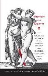 Sarah Colvin, Sarah Colvin, Helen Watanabe-O'Kelly - Women and Death 2 - Warlike Women in the German Literary and Cultural Imagination since 1500