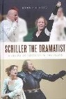John Guthrie - Schiller the Dramatist - A Study of Gesture in the Plays