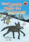 Stephen Krensky, Kelly Dupre - How Coyote Stole the Summer