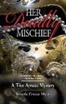 Beverle Myers, Beverle Graves Myers - Her Deadly Mischief