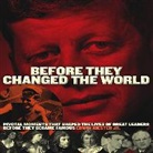 Edwin Kiester - Before They Changed the World