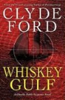 Clyde W. Ford - Whiskey Gulf