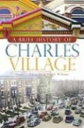 Gregory J. Alexander, Paul K. Williams - A Brief History of Charles Village