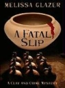 Melissa Glazer - A Fatal Slip