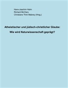 Hah, Hans-Joachim Hahn, McClar, Richar McClary, Richard McClary, Thim-Mabrey... - Atheistischer und jüdisch-christlicher Glaube: