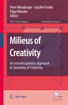 Joachi Funke, Joachim Funke, Peter Meusburger, Edgar Wunder - Milieus of Creativity