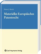 Heinz J Reich, Heinz J. Reich - Materielles Europäisches Patentrecht