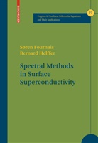 Søre Fournais, Soren Fournais, Sören Fournais, Søren Fournais, Sren Fournais, Bernard Helffer - Spectral Methods in Surface Superconductivity