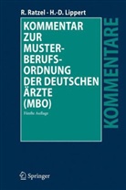 LIPPERT, Hans-Dieter Lippert, Ratze, Rudol Ratzel, Rudolf Ratzel - Kommentar zur Musterberufsordnung der deutschen Ärzte (MBO)