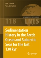 Yu A Lavrushin, Yu A. Lavrushin, M Levitan, M A Levitan, M. A. Levitan, M.A. Levitan - Sedimentation History in the Arctic Ocean and Subarctic Seas for the Last 130 kyr