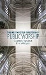 Mark Dever, Mark E. Dever, Mark E. Ferguson Dever, Sinclair B. Ferguson, Sinclair B. Dever Ferguson - Westminster Directory of Public Worship