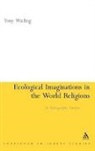 Tony Watling - Ecological Imaginations in the World Religions