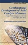 Manfred Baerns, Manfred (Fritz-Haber Inst of Max-Planck So Baerns, Manfred (Fritz-haber Inst Of Max-planck Society Baerns, Manfred Hole Baerns, Manfred Holena Baerns, BAERNS MANFRED HOLE MARTIN... - Combinatorial Development of Solid Catalytic Materials: Design of