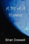 Brian Doswell - A Bit of a Shower
