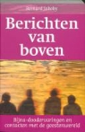 B. Jakoby, Bernard Jakoby - Berichten van boven