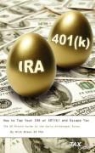 Nick Braun - How to Tap Your IRA or 401(k) and Escape Tax: The 60 Minute Guide to the Early Withdrawal Rules
