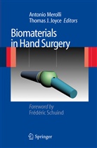 J Joyce, J Joyce, Thomas J. Joyce, Antoni Merolli, Antonio Merolli - Biomaterials in Hand Surgery