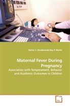 Stefan Dombrowski, Stefan C. Dombrowski, Roy P. Martin, Roy P Martin, Roy P. Martin - Maternal Fever During Pregnancy