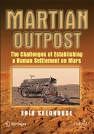 Erik Seedhouse - Martian Outpost