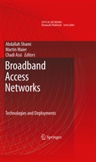 Chadi Assi, Marti Maier, Martin Maier, Abdallah Shami - Broadband Access Networks