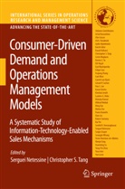 Sergue Netessine, Serguei Netessine, S Tang, S Tang, Christopher S. Tang - Consumer-Driven Demand and Operations Management Models